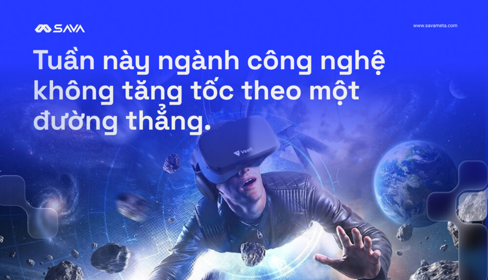 Radar Tech tuần 30/06-06/07/2026: AI, AR/VR và Metaverse