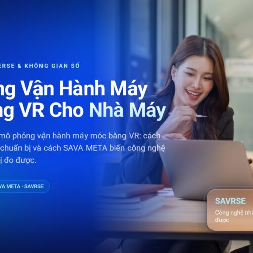 Mô Phỏng Vận Hành Máy Móc Bằng VR Cho Nhà Máy