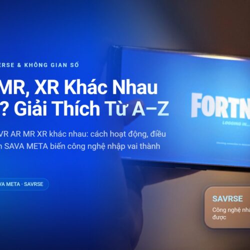 VR, AR, MR, XR Khác Nhau Thế Nào? Giải Thích Từ A–Z